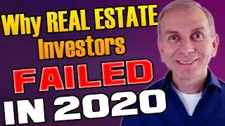 Why Real Estate Investors FAILED in 2020