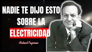 Nadie Te Dijo Esto Sobre la Electricidad | Feynman