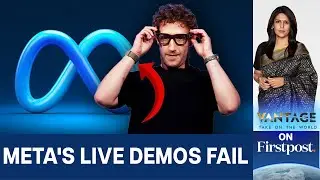 Meta&rsquo;s Smart Glasses Demo Fail: What it says about Meta&nbsp;| Vantage With Palki Sharma | N18G
