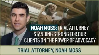 Noah Moss: Trial Attorney Committed to Giving Clients a Voice | CaseyGerry.com