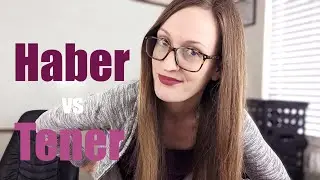HABER VS TENER: How to Say 