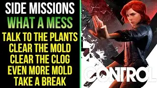 CONTROL Gameplay Walkthrough | All What A Mess Missions | Ak56 Gaming