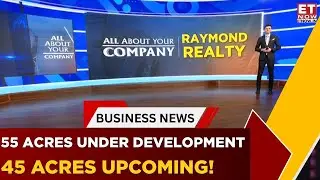 All About Your Company | Can Raymond Realty Sustain 20% Revenue And Pre-sales Growth? | Business