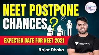 NEET Postpone Chances ?? Expected Date for NEET 2021 by Rajat Dhaka