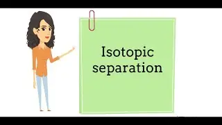 SEPARATION OF ISOTOPES| DEFINITION AND METHODS| RADIOCHEMISTRY @jhwconcepts711