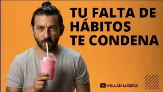 &iquest;Cu&aacute;l es el resultado de tus h&aacute;bitos? | Mill&aacute;n Lude&ntilde;a