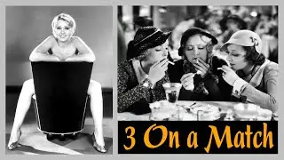 Three On A Match (1932) - Pre-Code Film Review