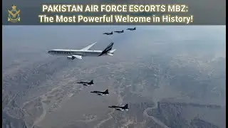 PAKISTAN AIR FORCE ESCORTS MBZ: The Most Powerful Welcome in History! ✨👑 #PAF #UAE #MBZ