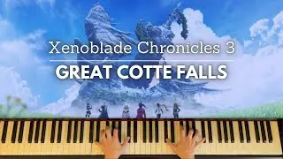 Great Cotte Falls (Xenoblade Chronicles 3) - piano arrangement