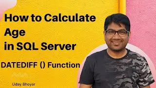 HOW TO CALCULATE AGE | SQL Server | SQL Tutorial