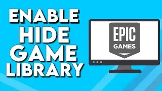How To Turn On Hide Game Library on Epic Games PC