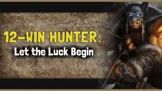 12-Win Hunter: Let the Luck Begin