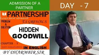 # 7  II HOW TO CALCULATE  HIDDEN GOODWILL?  II PARTNERSHIP II CLASS - XII, B.COM, CA-CPT, CMA