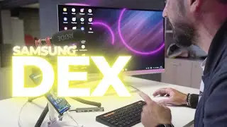 SAMSUNG DEX parola d'ordine SEMPLIFICAZIONE...Addio Macbook