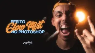 Efeito Glow Mist no Photoshop CC - 2 Técnicas faceis!!!