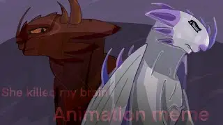 She killed my brain animation meme