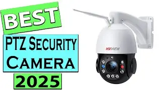 TOP 3 Best PTZ Security Camera in 2025
