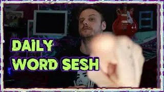 Word Sesh Episode 11, 