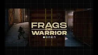 #5 Frags of a Warrior with OMENbyHP