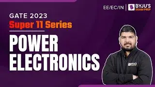 Power Electronics Questions | GATE 2023 Electrical Engineering (EE) Exam Prep | BYJU'S GATE