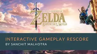 The Legend of Zelda: Breath of the Wild | Interactive Gameplay Music Rescore | Sanchit Malhotra