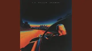 L.A. Chillen' (Slowed)