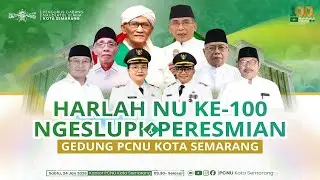 🟢[Live] Harlah NU Ke-100 Ngeslupi & Peresmian Gedung PCNU Kota Semarang