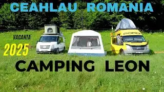 CAMPING LEON 2025 , CEAHLAU , ROMANIA