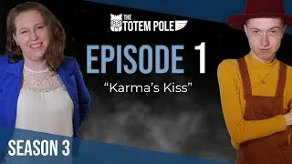 Season 3: Episode 1 | The Totem Pole