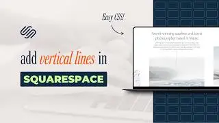 Add Vertical Lines in Squarespace [Easy CSS Code]