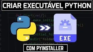 Como Criar Um Programa Executável Em Python - Em 5 Minutos