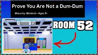 ROOM 52 PROVE YOU ARE NOT A DUM DUM Roblox Walkthrough [Full Guide English] 🗝️
