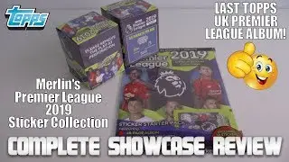 🔥 COMPLETE SHOWCASE 🔥 | LAST! Merlin's Premier League 2019 Sticker Collection | Topps