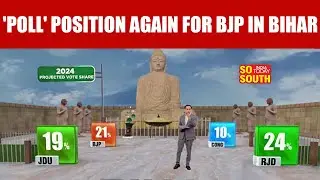 Bihar Exit Poll Results 2024: NDA Still On Top, I.N.D.I.A. Improves 2019 Numbers | SoSouth