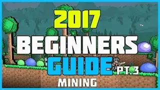 Terraria Beginner's Guide 2017- Mining Methodology