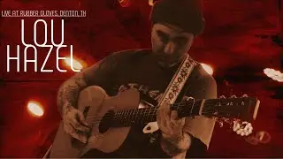 LOU HAZEL (LIVE AT RUBBER GLOVES, DENTON, TX 2.7.25)