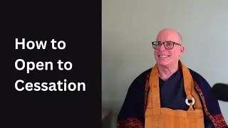 Как открыться прекращению - Ниродха Самапатти