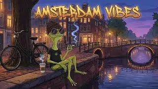 Amsterdam Chillout: Lo-fi Dub & High Vibes in the Canals 🇳🇱 | Stoner Frog