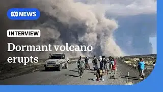 Why a dormant Ethiopian volcano has erupted after 12,000 years &nbsp;| The World | ABC NEWS