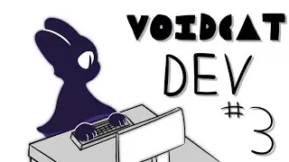 [Voidcat Devlog #3]
