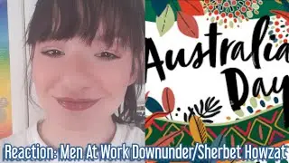 Reaction: Men At Work Downunder/Sherbet Howzat (Happy Australia Day 2022)