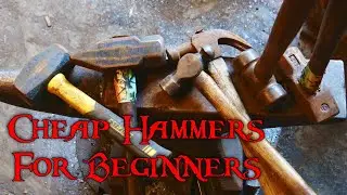 First Fire Series: Cheap Hammers for Beginners