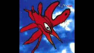 The Cure   High (Higher Mix)