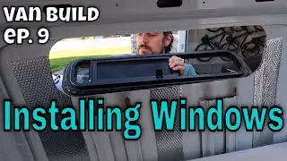 WINDOW INSTALL (Including 2 porthole windows) - DIY Sprinter Van Conversion Ep.9