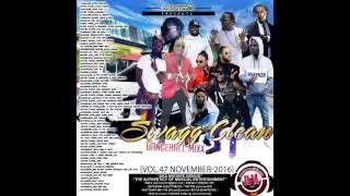 DJ DOTCOM SWAGG & CLEAN DANCEHALL MIX VOL 47 NOVEMBER   2016