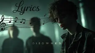 Dirty It Dies – Disowned (Lyrics)