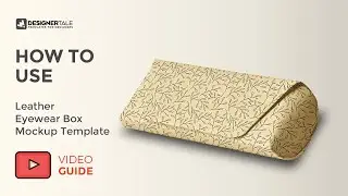 Designertale: How To Use Guide Leather Eyewear Box Mockup