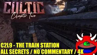 Cultic Chapter 2 Gameplay - C2L9 The Train Station - 100% Secrets