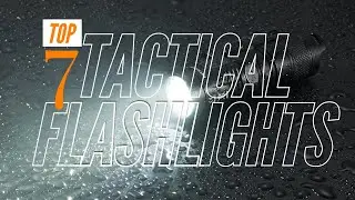 Top 7 Best Tactical Flashlights 2020 - Defense, EDC & LE