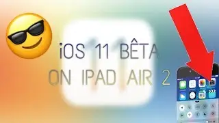 IOS 11 B&Ecirc;TA IPAD AIR 2